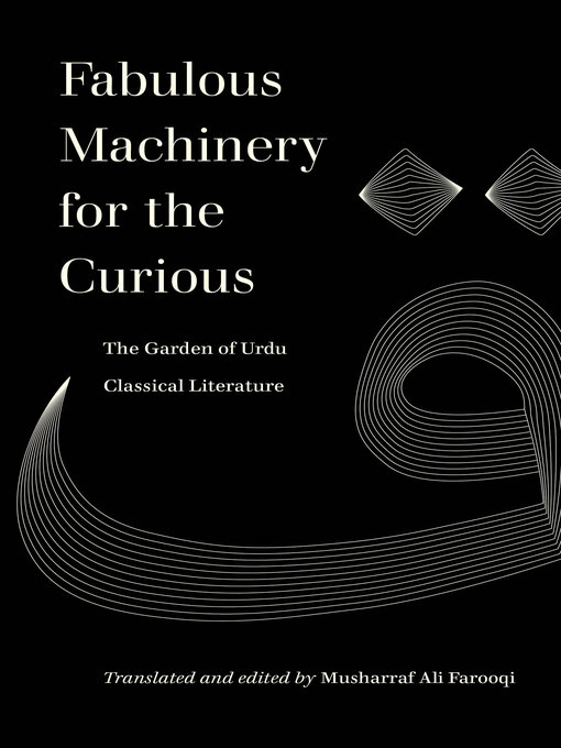 Title details for Fabulous Machinery for the Curious by Musharraf Ali Farooqi - Available